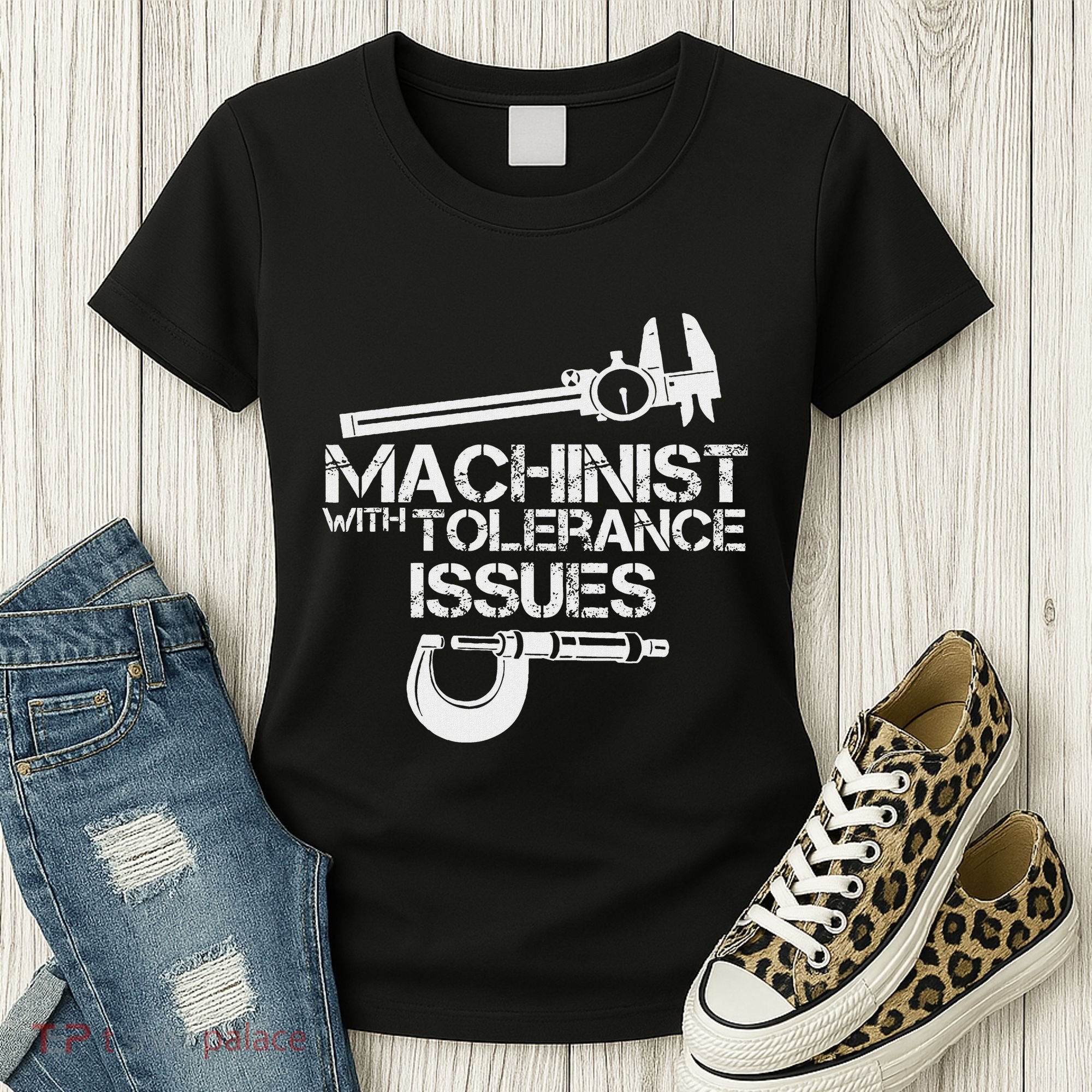 Machinist With Tolerance Issues.Machinis Funny Gift Women's T-Shirt