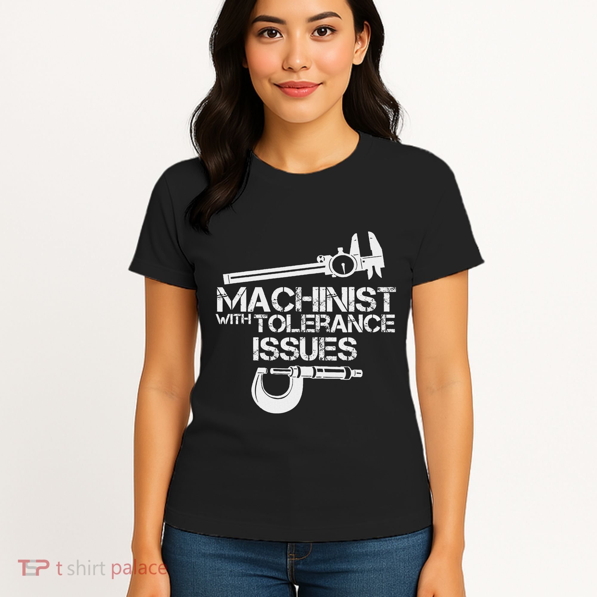 Machinist With Tolerance Issues.Machinis Funny Gift Women's T-Shirt