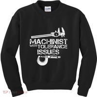 Machinist With Tolerance Issues.Machinis Funny Gift Kids Sweatshirt thumb 0