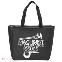 Machinist With Tolerance Issues.Machinis Funny Gift Tote Bag thumb 0