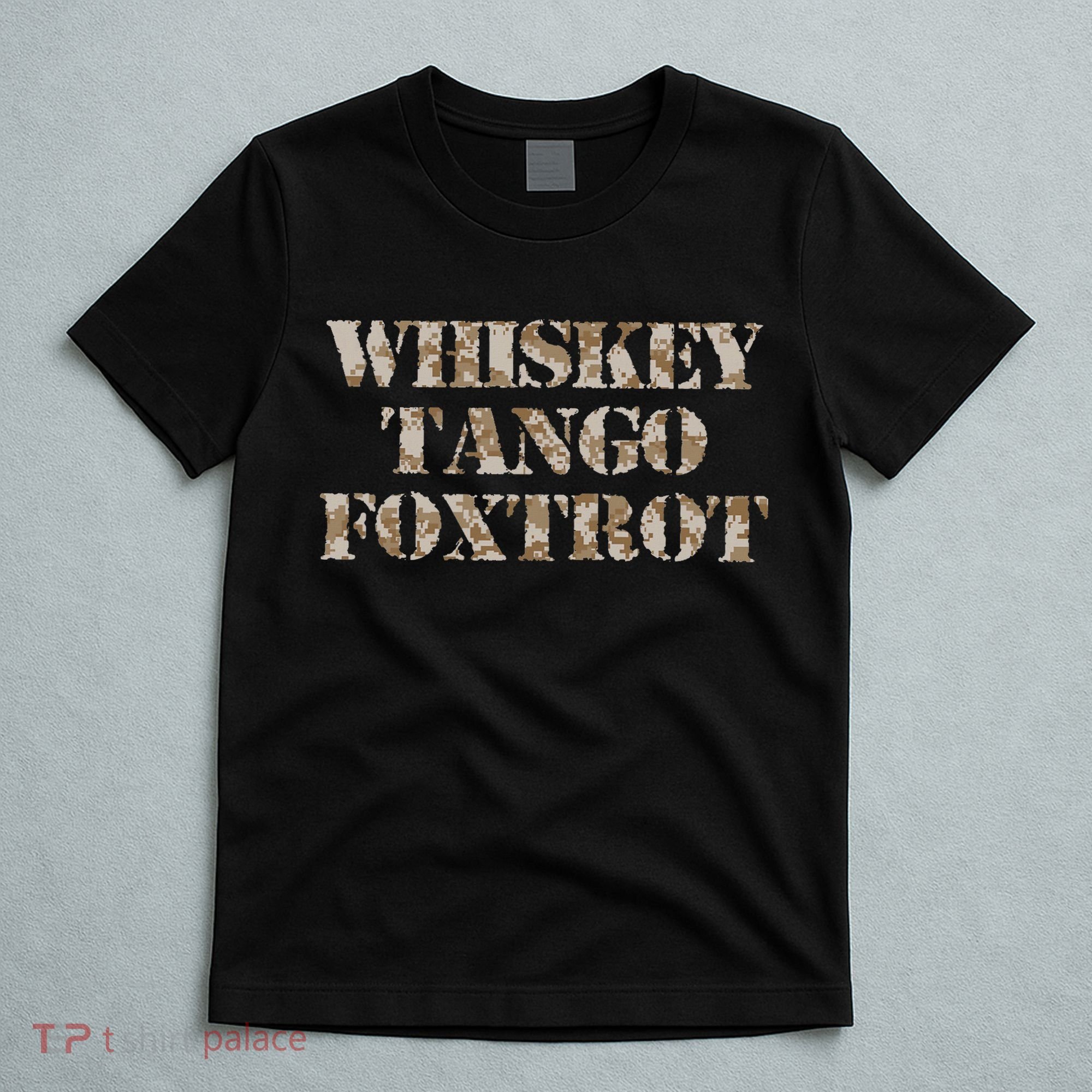 Military Whisky Tango Foxtrot (wtf) Camouflage T-Shirt