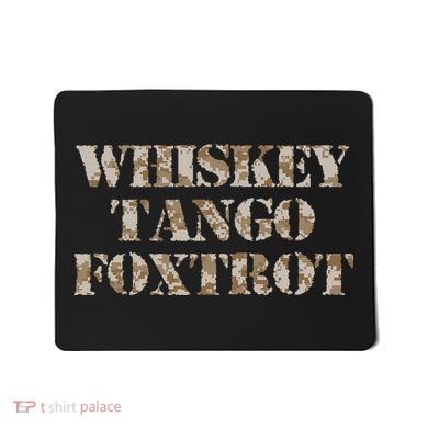 Military Whisky Tango Foxtrot (wtf) Camouflage Mousepad