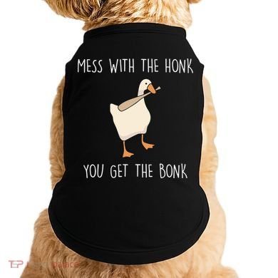 Mess With The Honk You Get The Bonk Doggie Tank