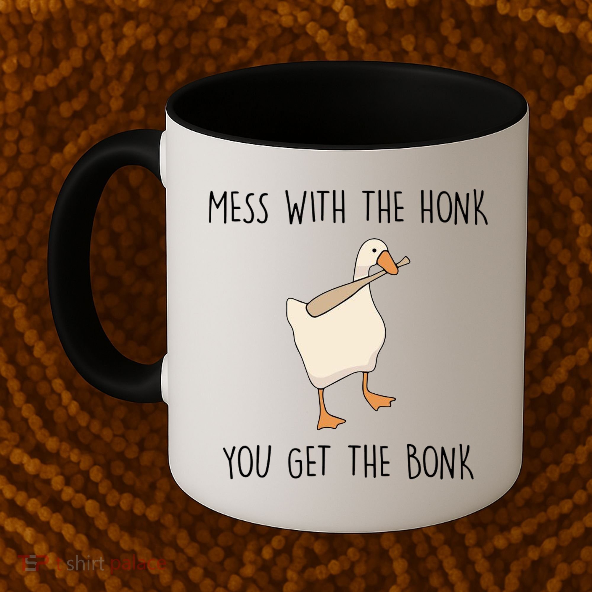 Mess With The Honk You Get The Bonk Coffee Mug
