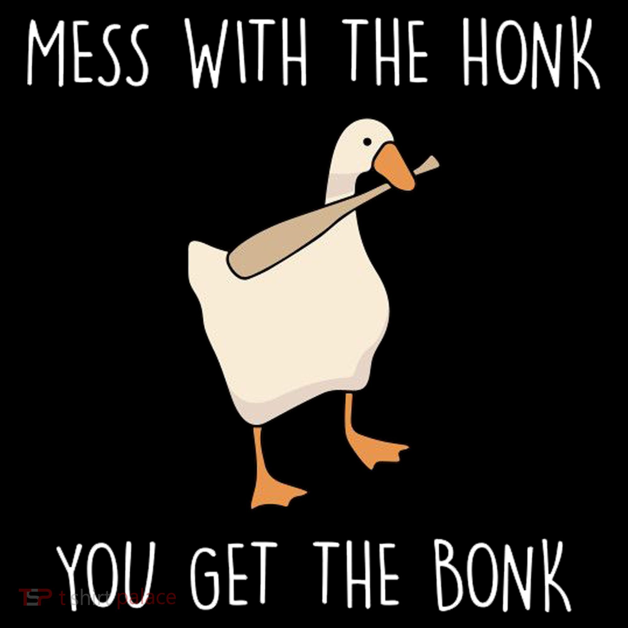 Mess With The Honk You Get The Bonk Women's Hoodie