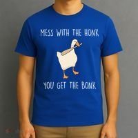 Mess With The Honk You Get The Bonk T-Shirt thumb 3