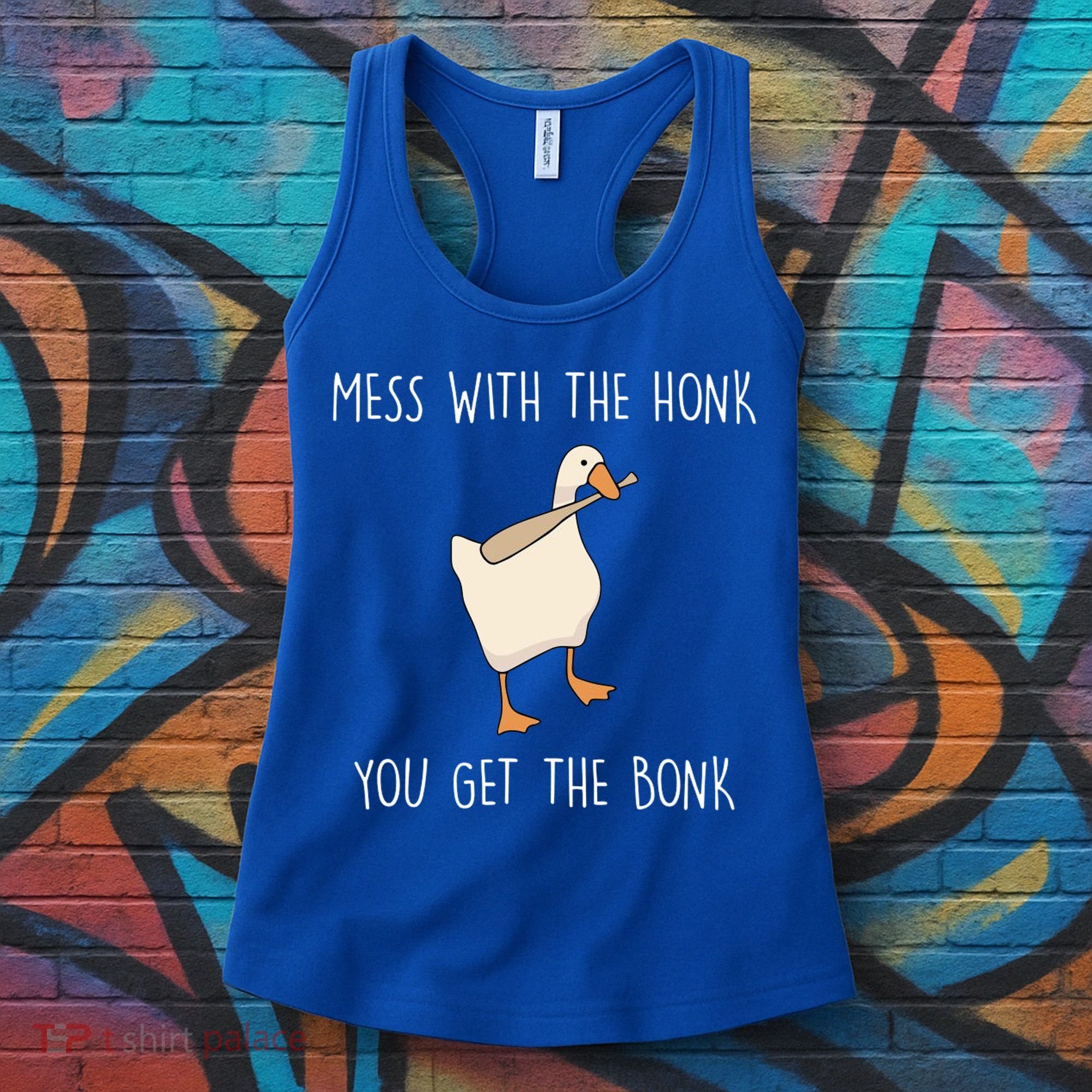 Mess With The Honk You Get The Bonk Women's Tank Top