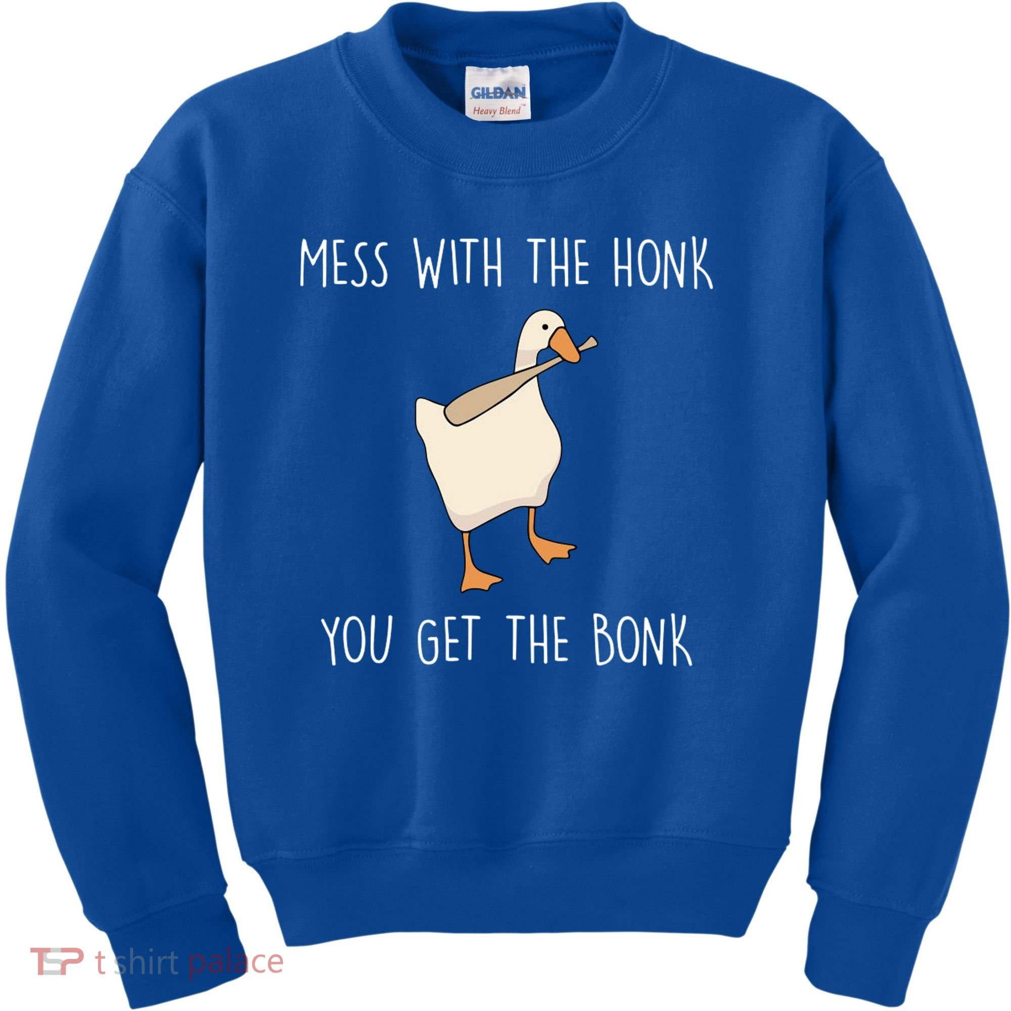 Mess With The Honk You Get The Bonk Kids Sweatshirt