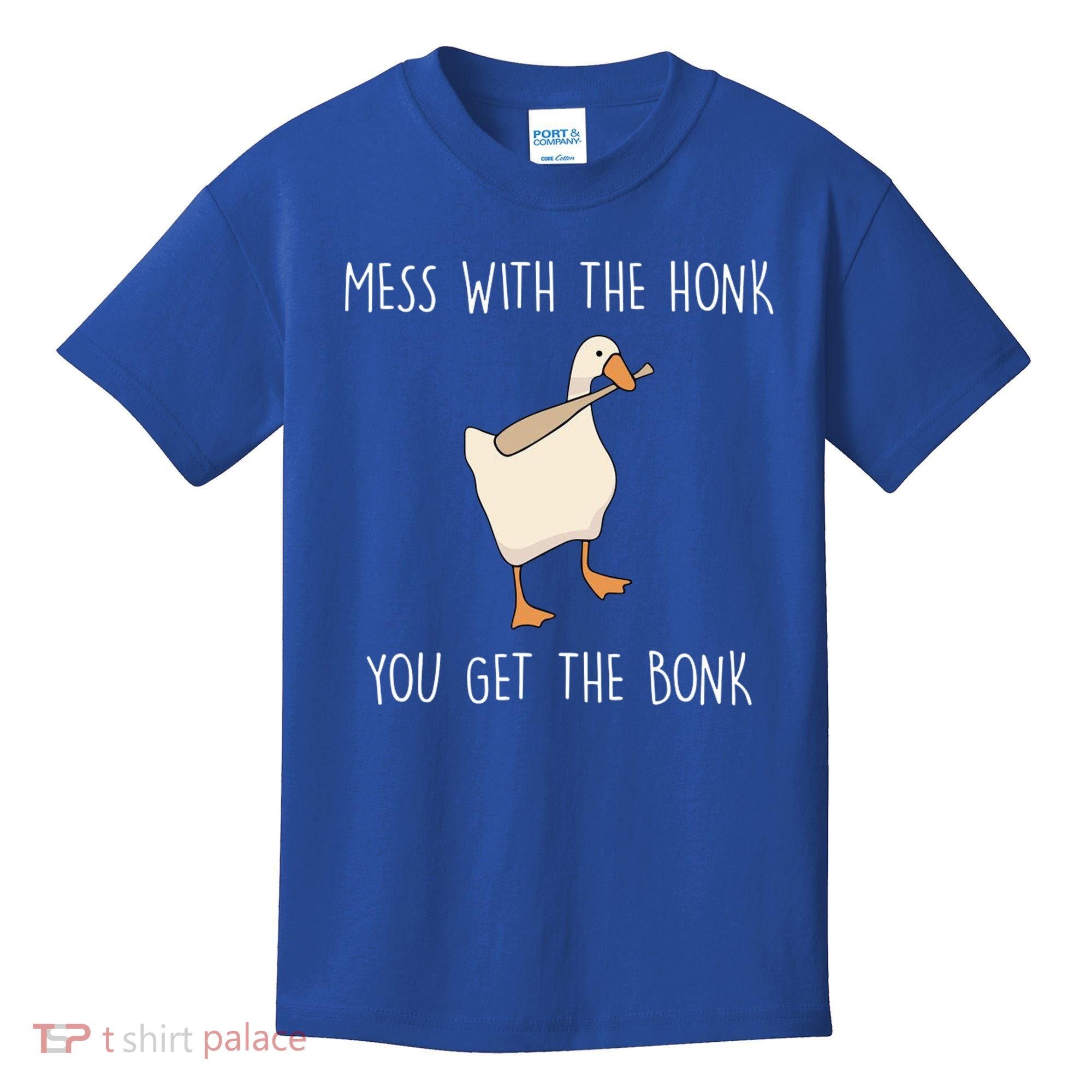 Mess With The Honk You Get The Bonk Kids T-Shirt
