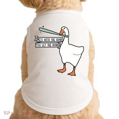 Mess With The Honk You Get The Bonk Goose Doggie Tank