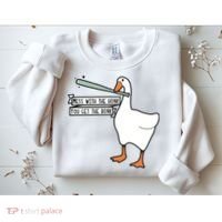 Mess With The Honk You Get The Bonk Goose Sweatshirt thumb 2