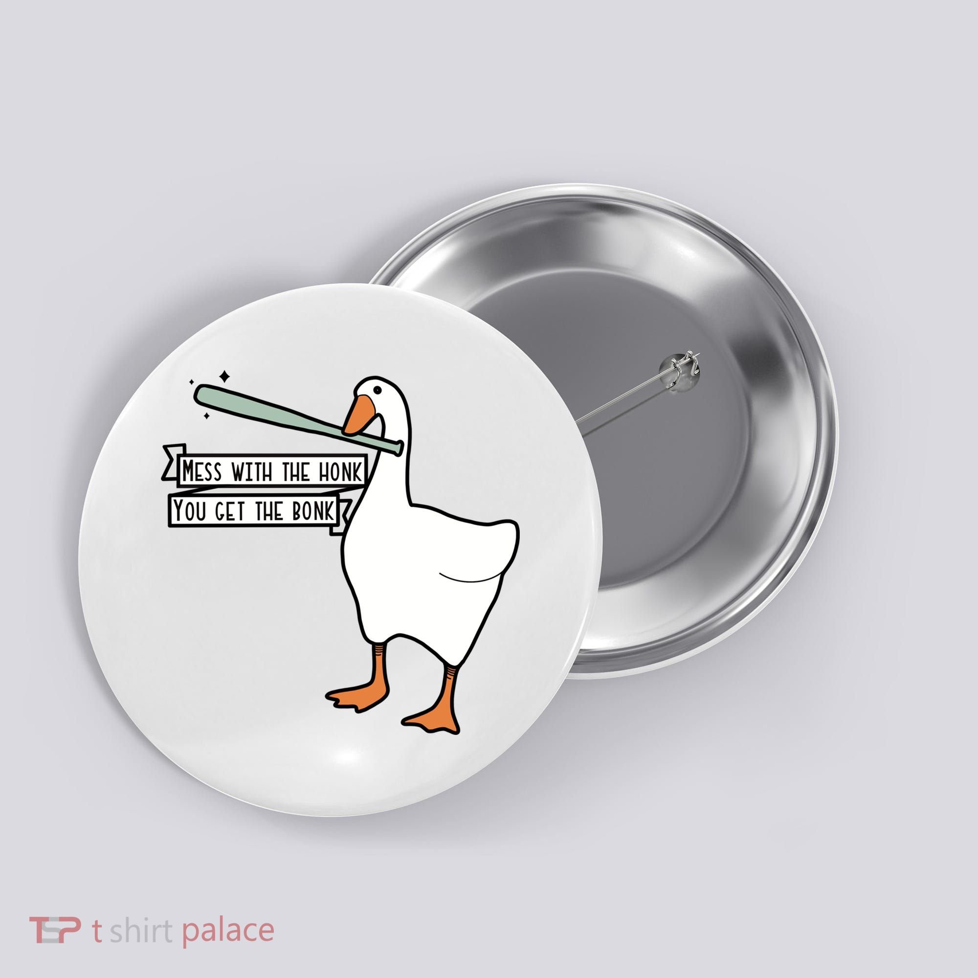 Mess With The Honk You Get The Bonk Goose Button