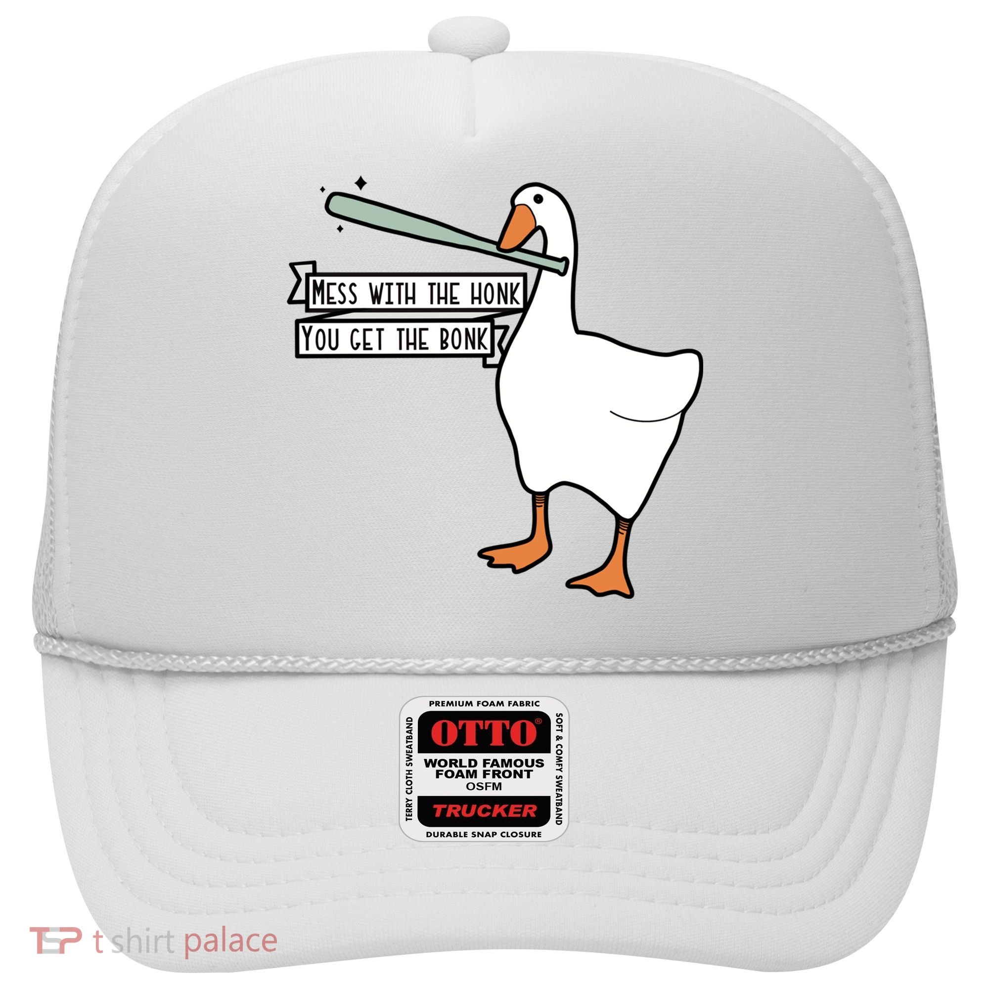 Mess With The Honk You Get The Bonk Goose Hat