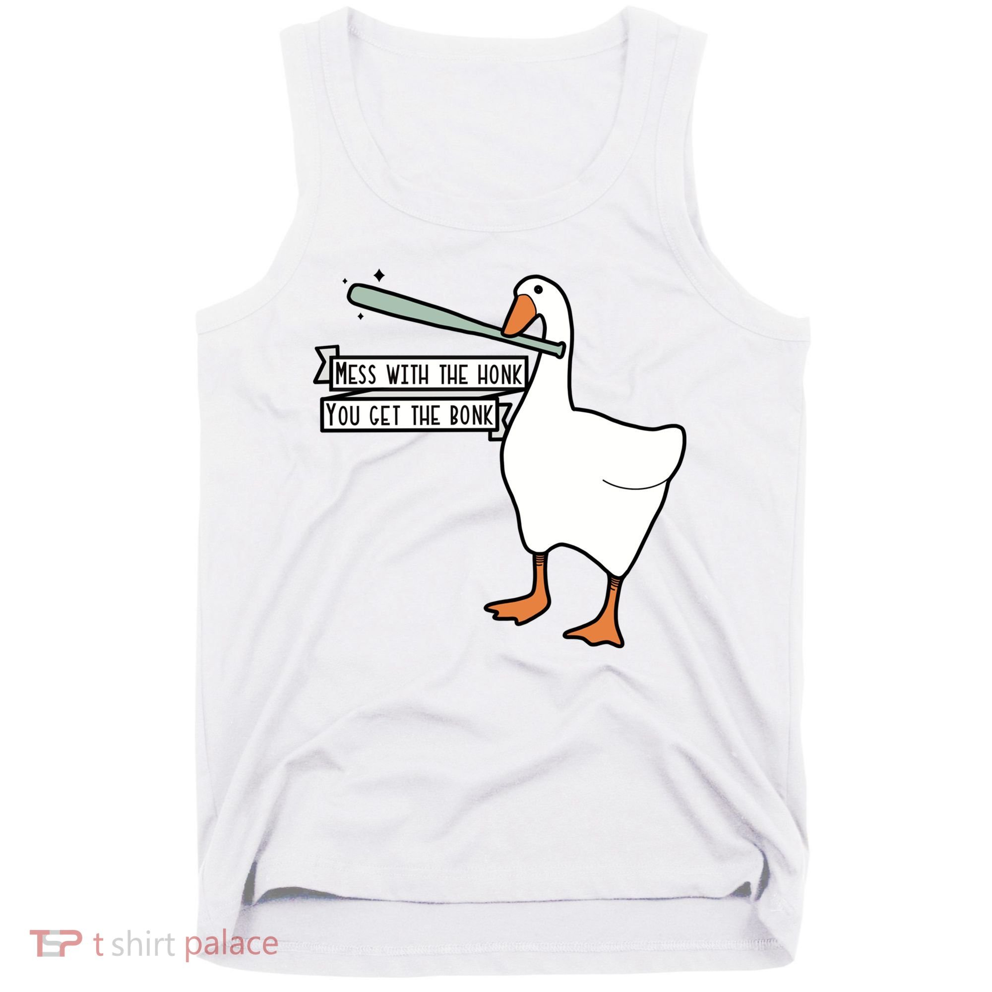 Mess With The Honk You Get The Bonk Goose Tank Top