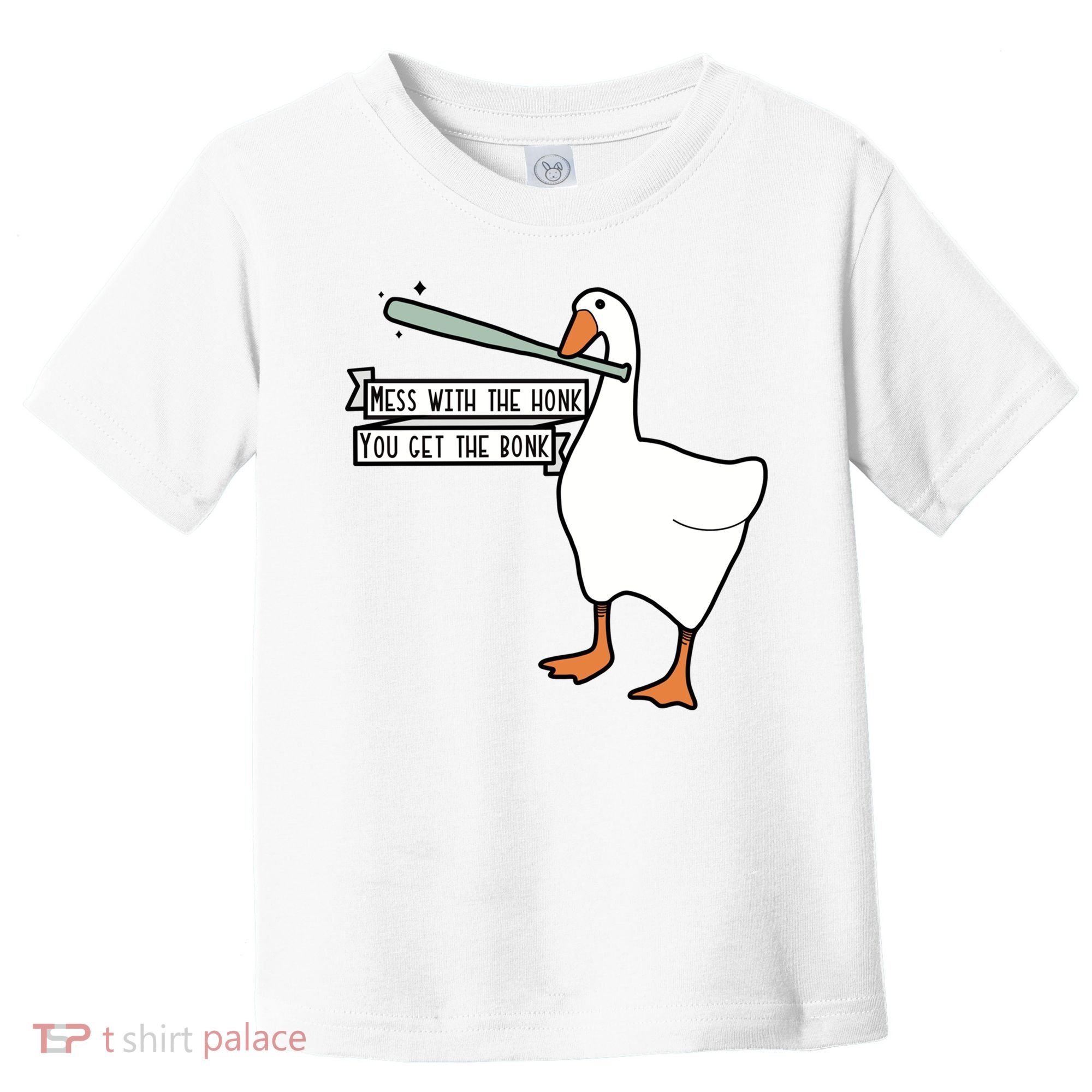 Mess With The Honk You Get The Bonk Goose Toddler T-Shirt