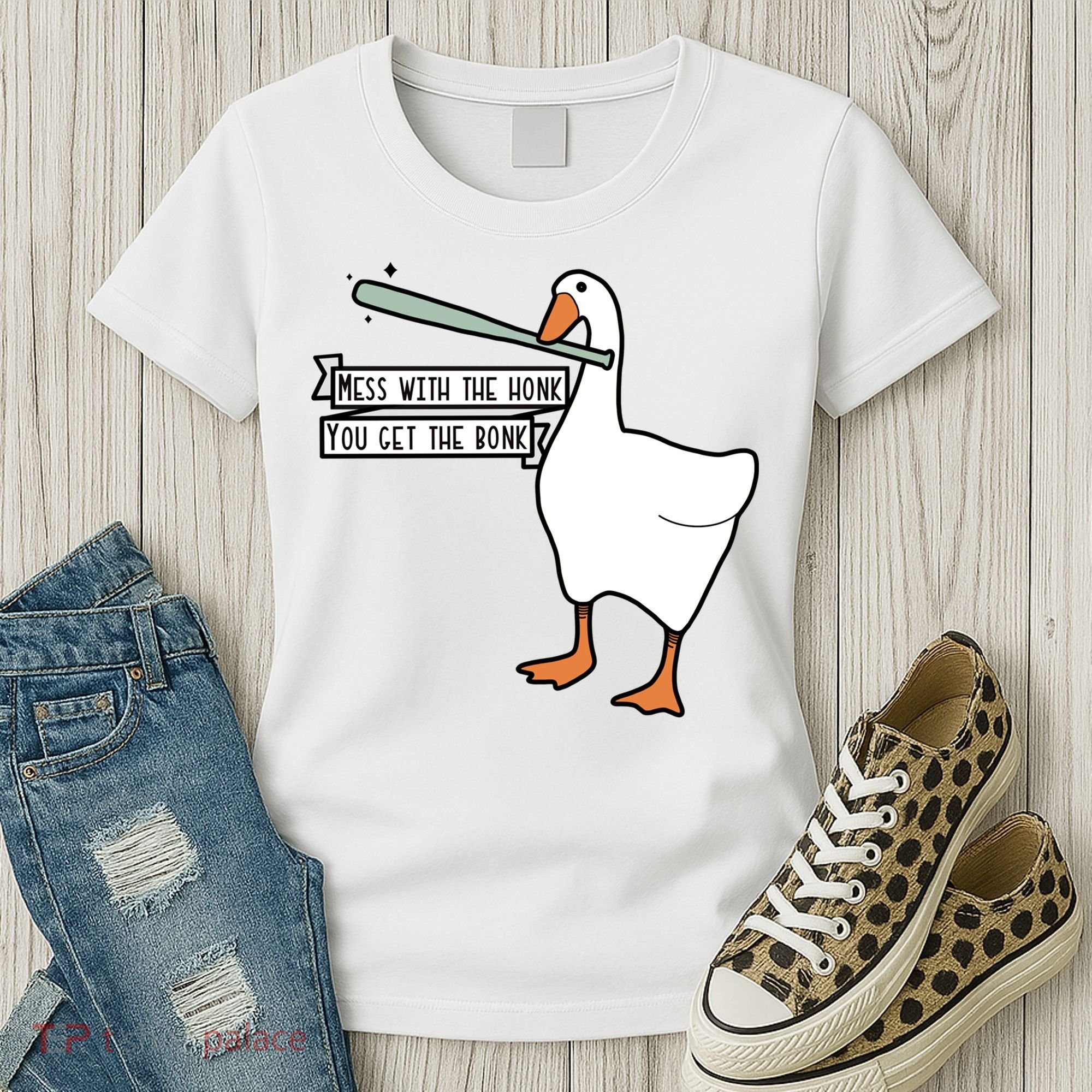 Mess With The Honk You Get The Bonk Goose Women's T-Shirt