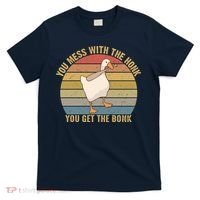Mess With The Honk You Get The Bonk Makes A Funny Goose Meme For Every Gamer And T-Shirt thumb 0