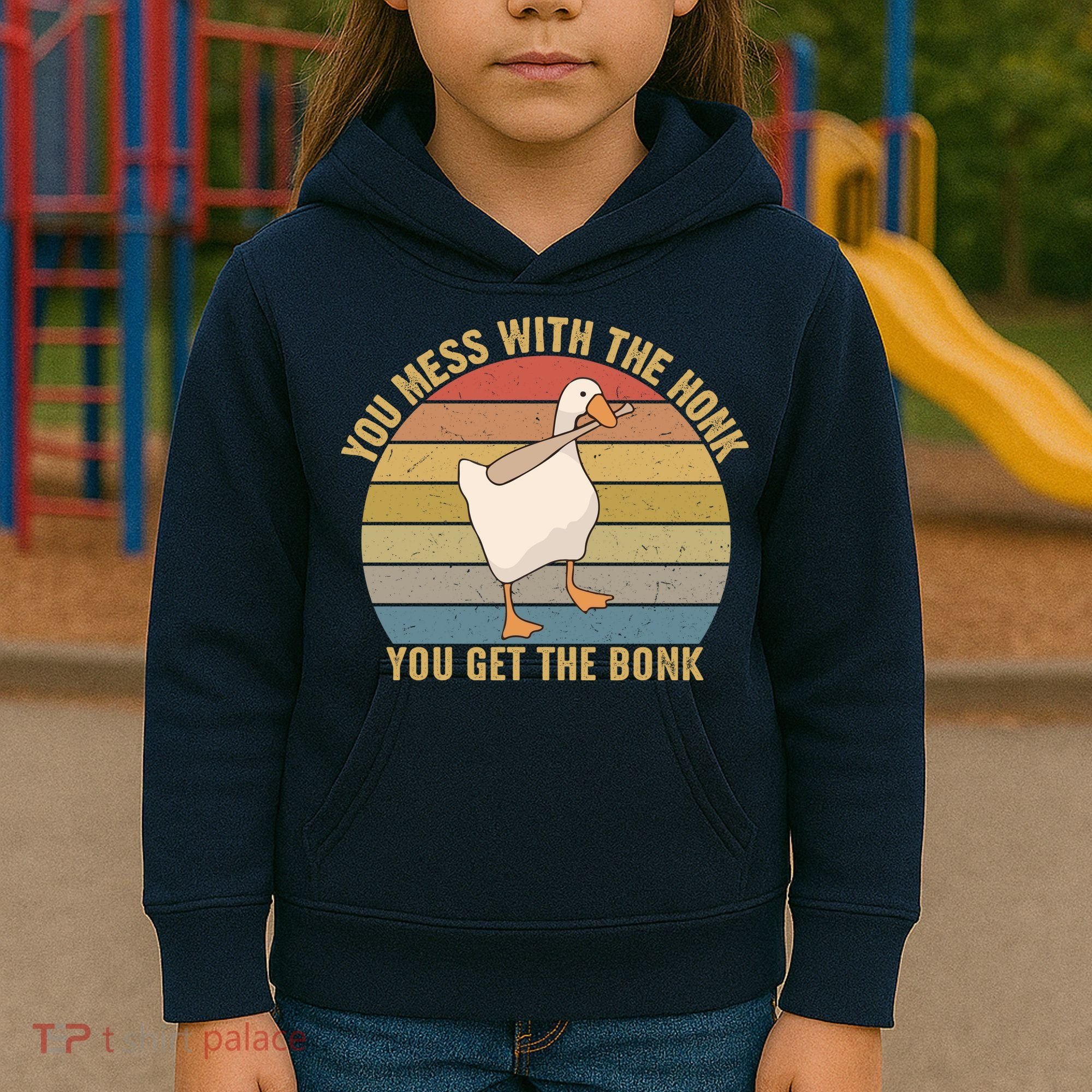 Mess With The Honk You Get The Bonk Makes A Funny Goose Meme For Every Gamer And Kids Hoodie