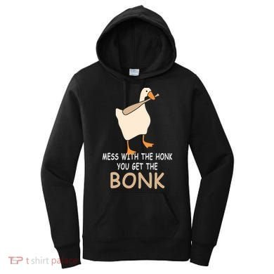 Mess With The Honk You Get The Bonk Women's Hoodie