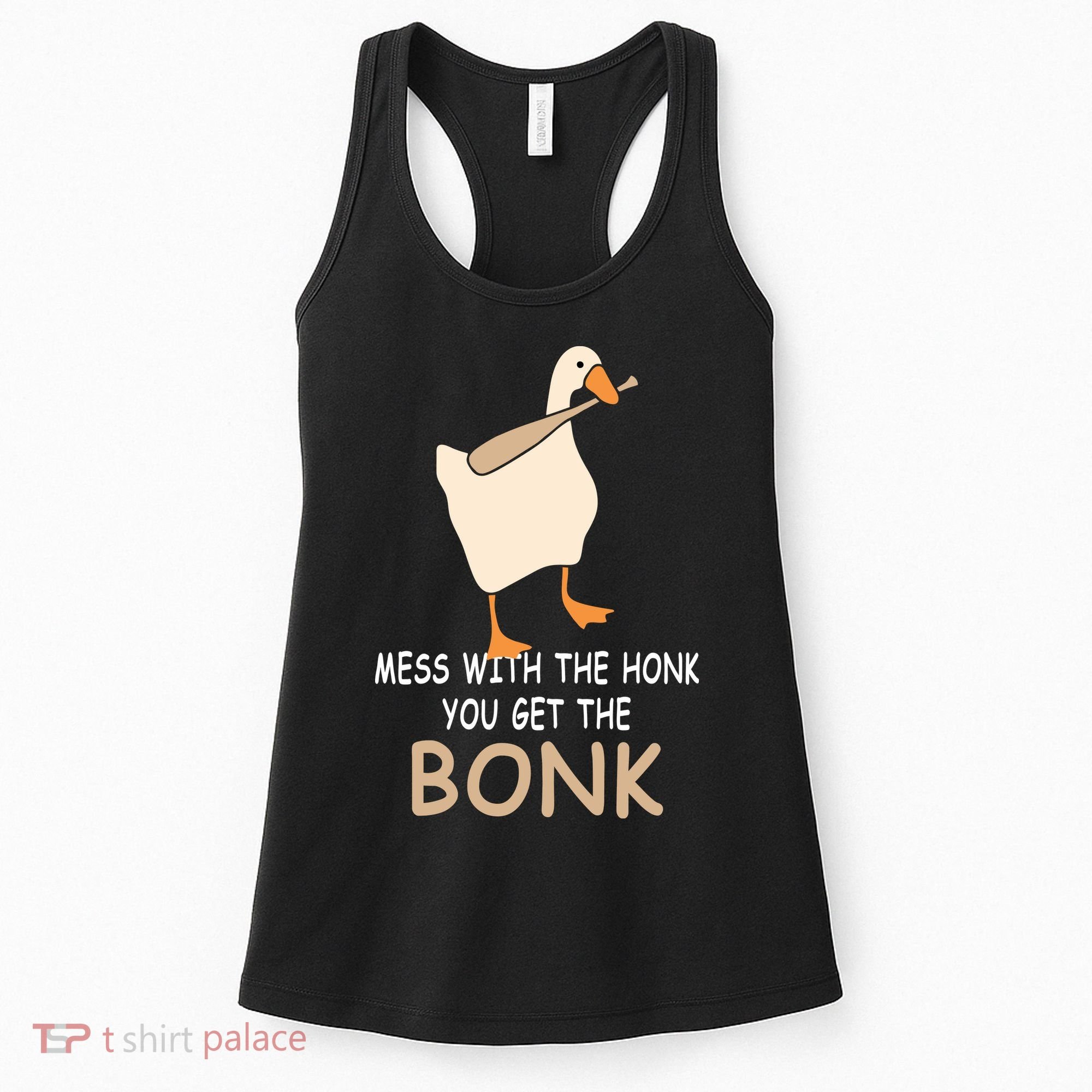 Mess With The Honk You Get The Bonk Women's Tank Top