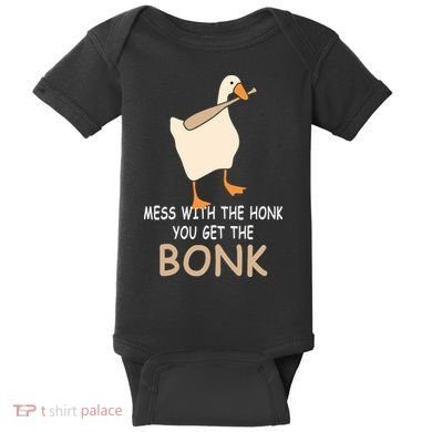 Mess With The Honk You Get The Bonk Baby Bodysuit