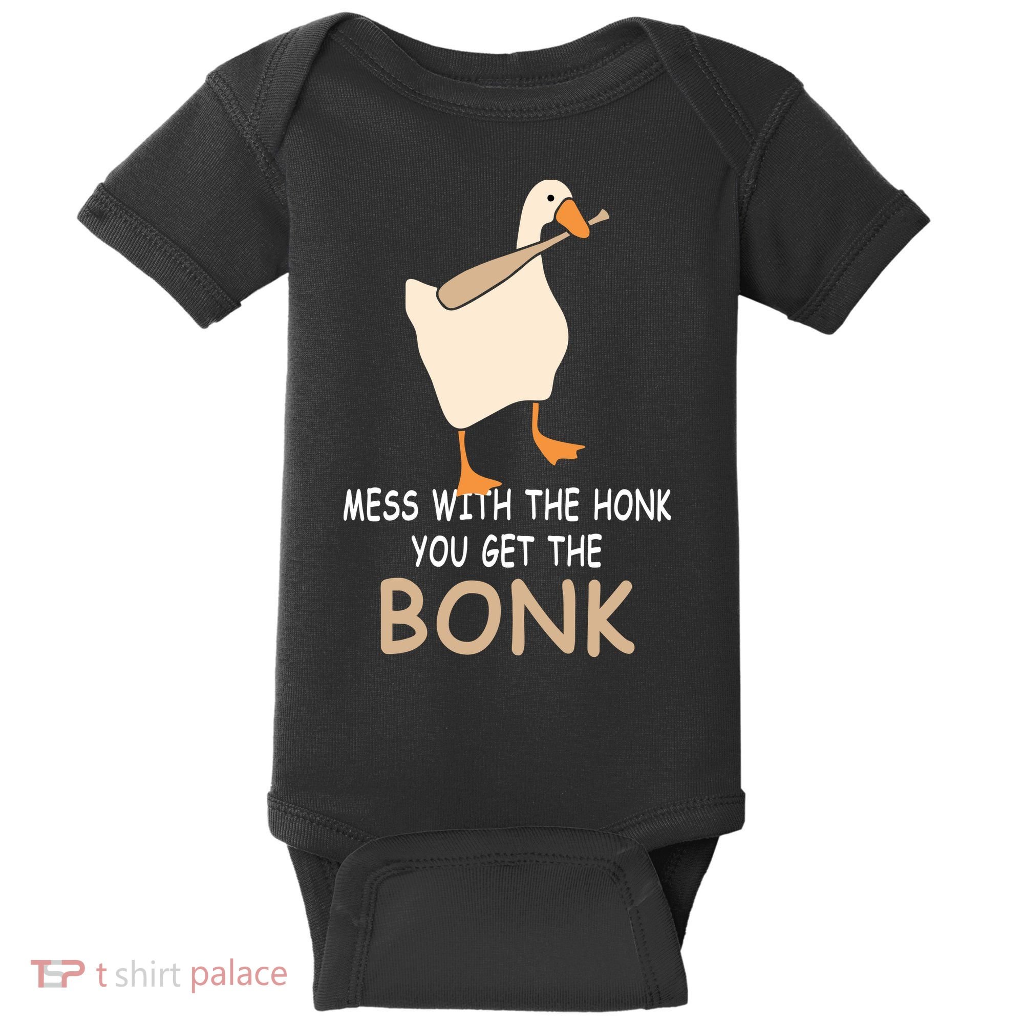 Mess With The Honk You Get The Bonk Baby Bodysuit