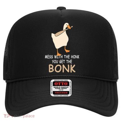 Mess With The Honk You Get The Bonk Hat