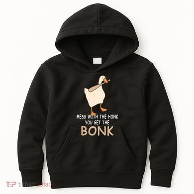 Mess With The Honk You Get The Bonk Kids Hoodie