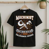 Machinist With Tolerance Issues Machinist Funny T-Shirt thumb 2