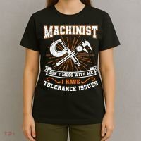 Machinist With Tolerance Issues Machinist Funny T-Shirt thumb 4