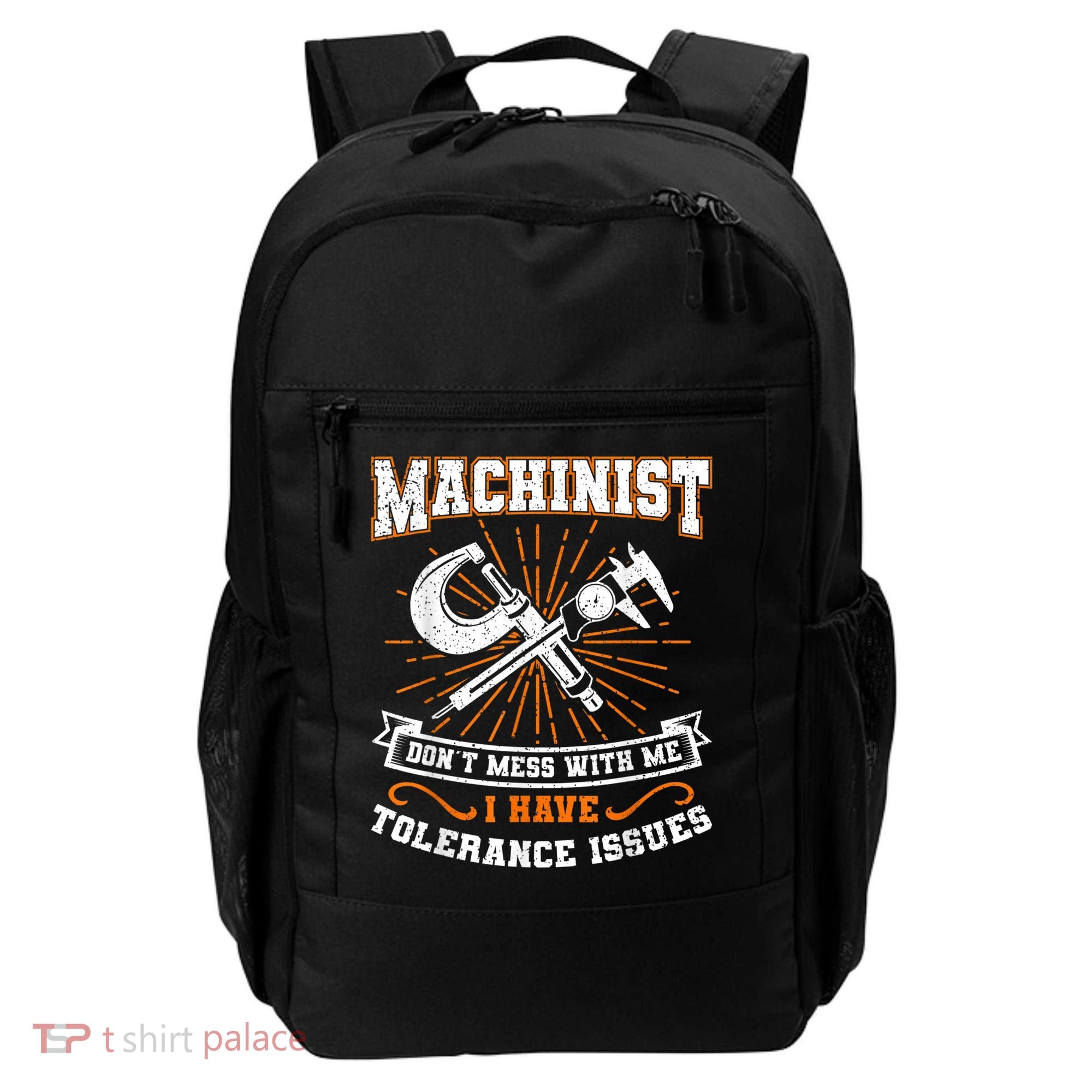 Machinist With Tolerance Issues Machinist Funny Backpack