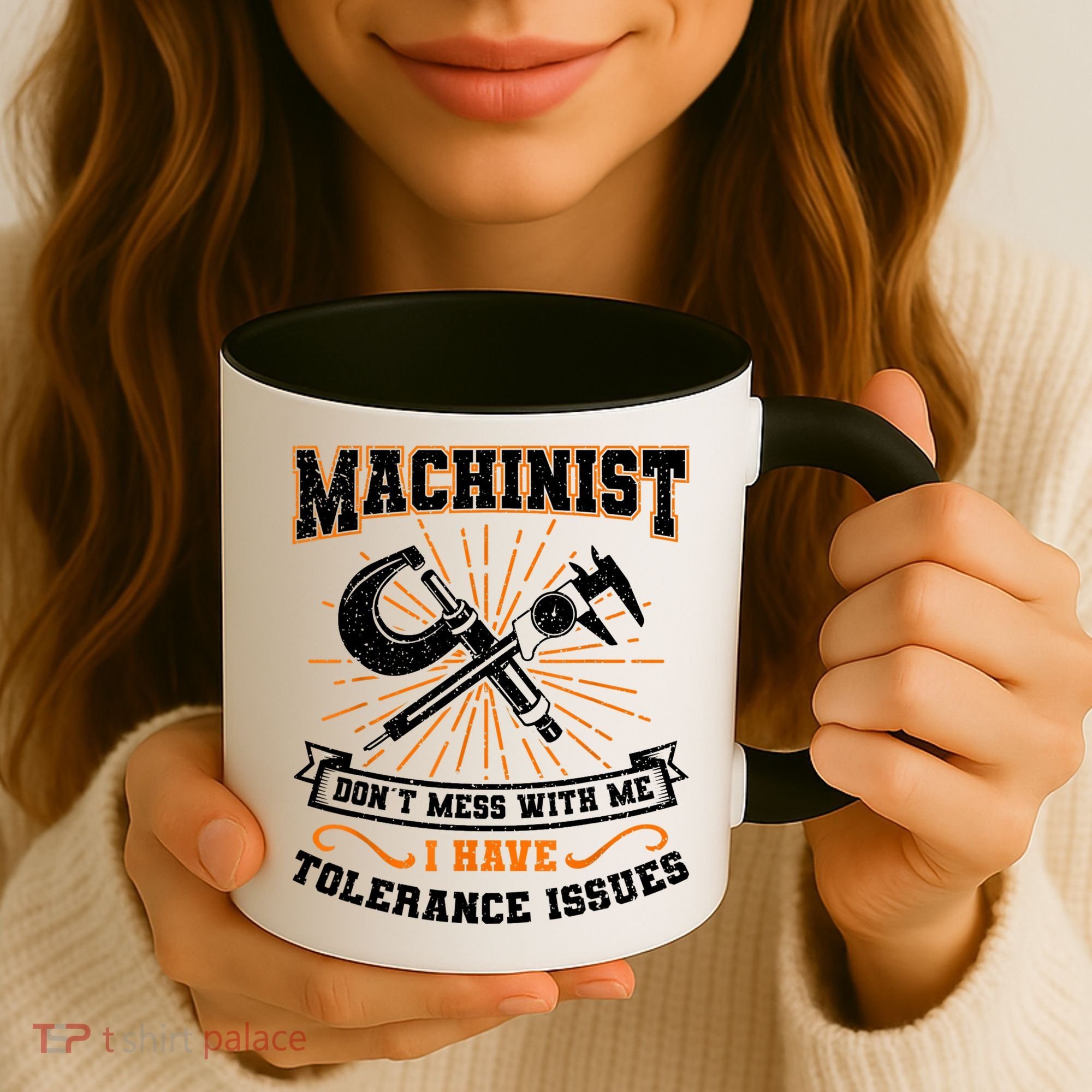 Machinist With Tolerance Issues Machinist Funny Coffee Mug