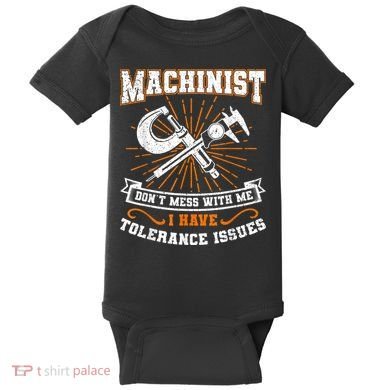 Machinist With Tolerance Issues Machinist Funny Baby Bodysuit