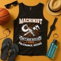 Machinist With Tolerance Issues Machinist Funny Tank Top thumb 4