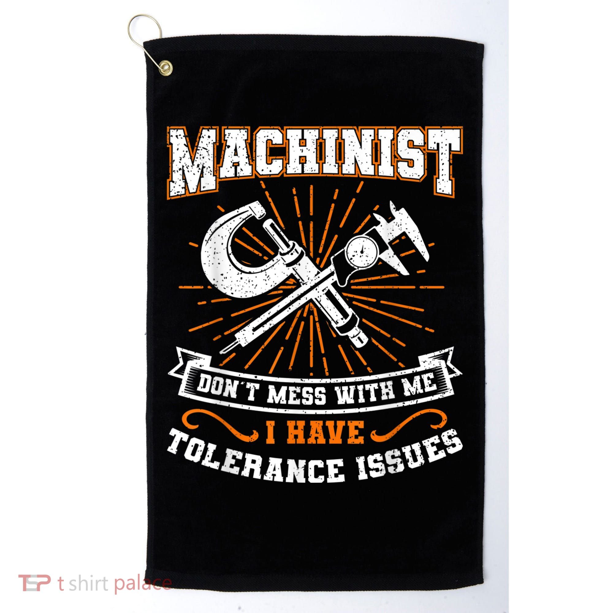 Machinist With Tolerance Issues Machinist Funny Golf Towel