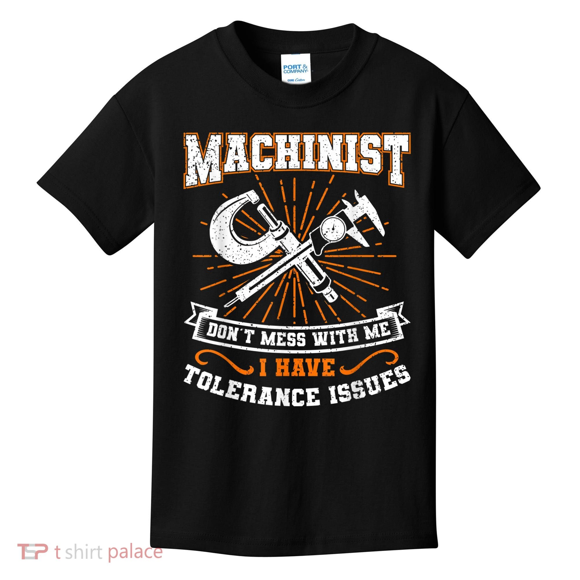 Machinist With Tolerance Issues Machinist Funny Kids T-Shirt