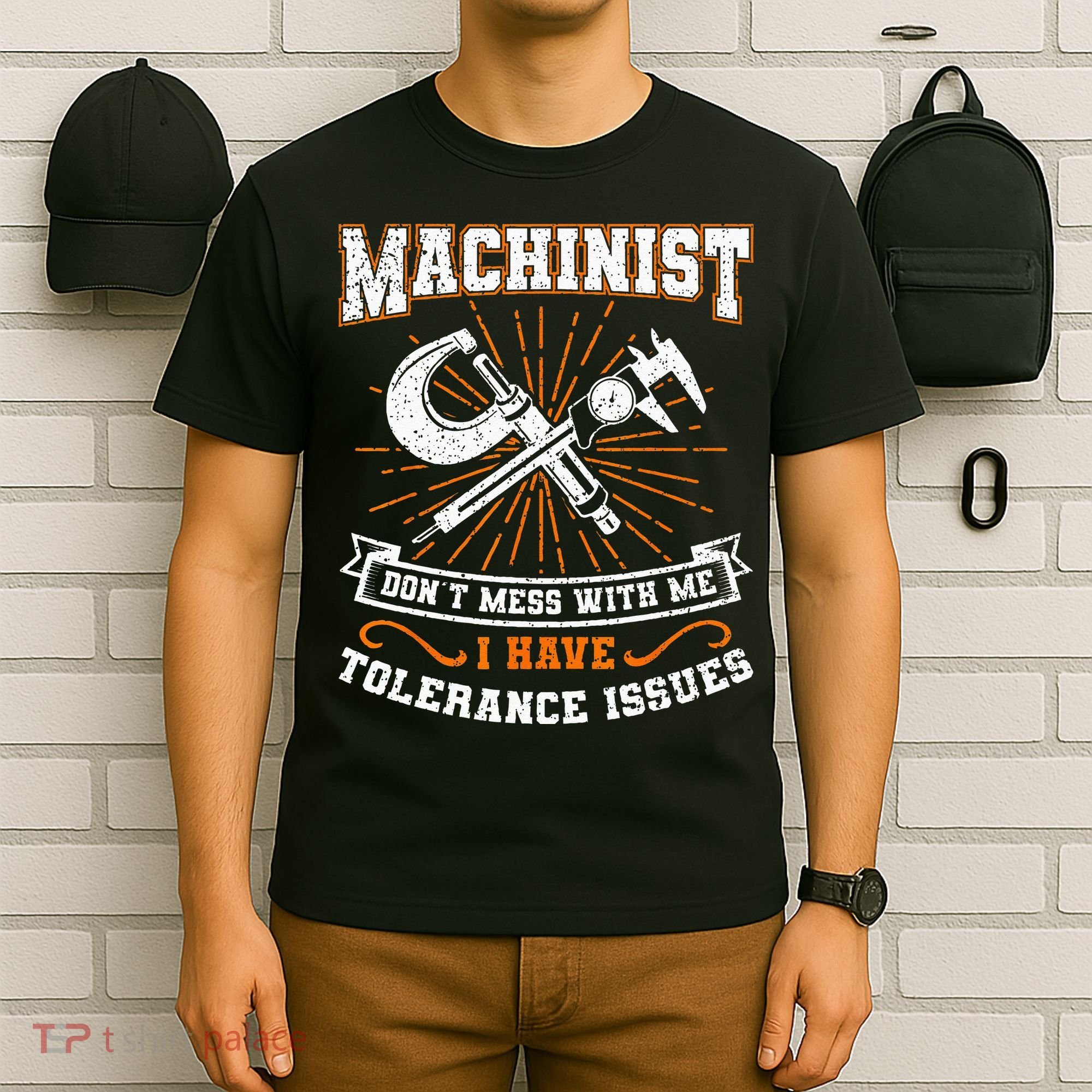 Machinist With Tolerance Issues Machinist Funny Gift T-Shirt