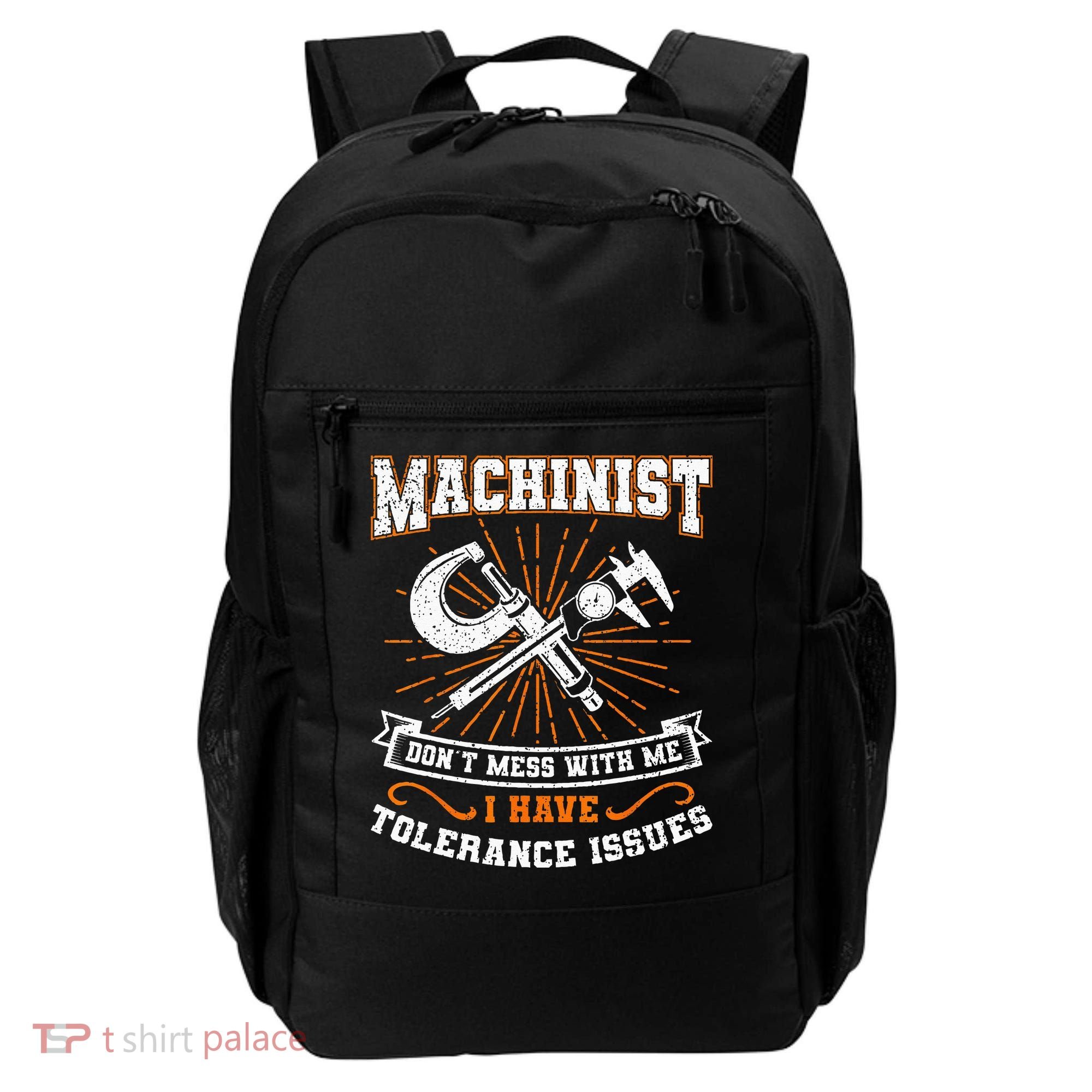 Machinist With Tolerance Issues Machinist Funny Gift Backpack