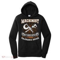 Machinist With Tolerance Issues Machinist Funny Gift Women's Hoodie thumb 0