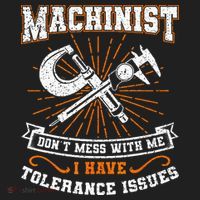 Machinist With Tolerance Issues Machinist Funny Gift Tumbler thumb 3