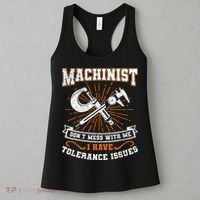 Machinist With Tolerance Issues Machinist Funny Gift Women's Tank Top thumb 3