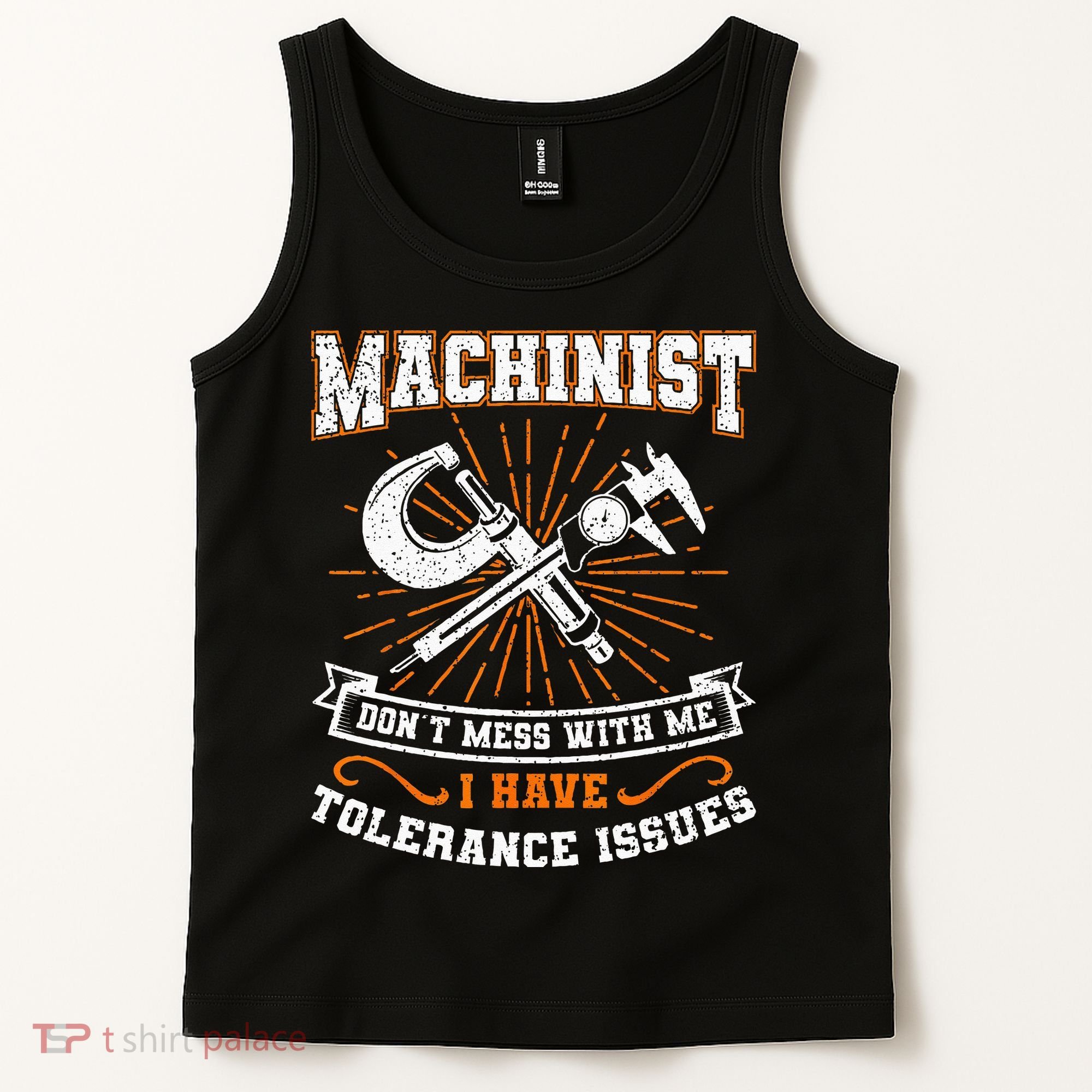 Machinist With Tolerance Issues Machinist Funny Gift Tank Top