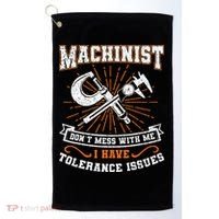 Machinist With Tolerance Issues Machinist Funny Gift Golf Towel thumb 0
