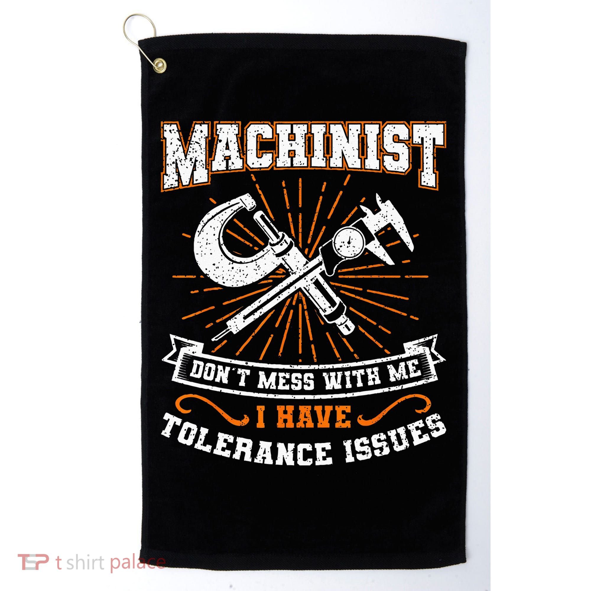 Machinist With Tolerance Issues Machinist Funny Gift Golf Towel