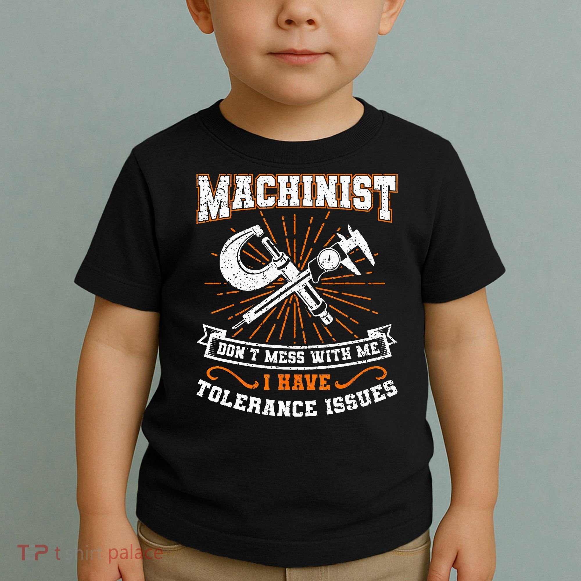 Machinist With Tolerance Issues Machinist Funny Gift Toddler T-Shirt