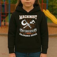 Machinist With Tolerance Issues Machinist Funny Gift Kids Hoodie thumb 3