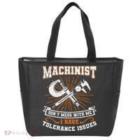 Machinist With Tolerance Issues Machinist Funny Gift Tote Bag thumb 0