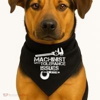 Machinist With Tolerance Issues.Machinist Funny USA-Made Doggie Bandana thumb 1