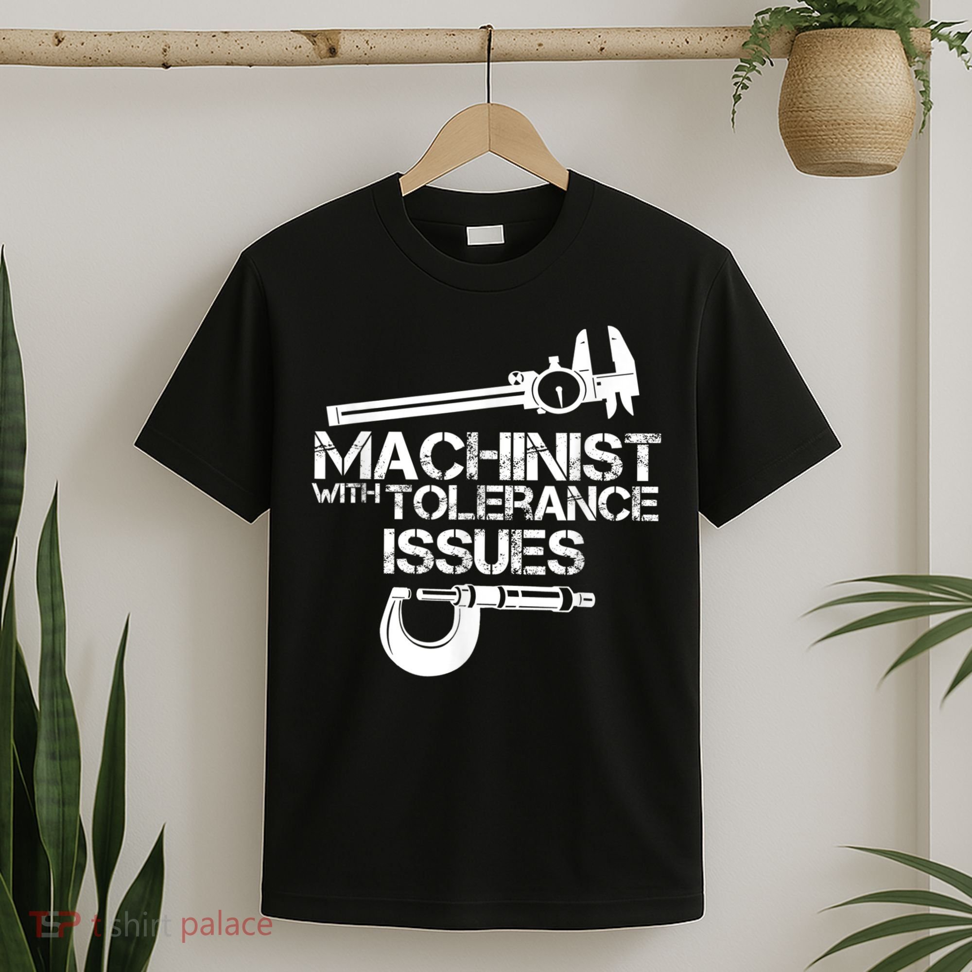 Machinist With Tolerance Issues.Machinist Funny T-Shirt