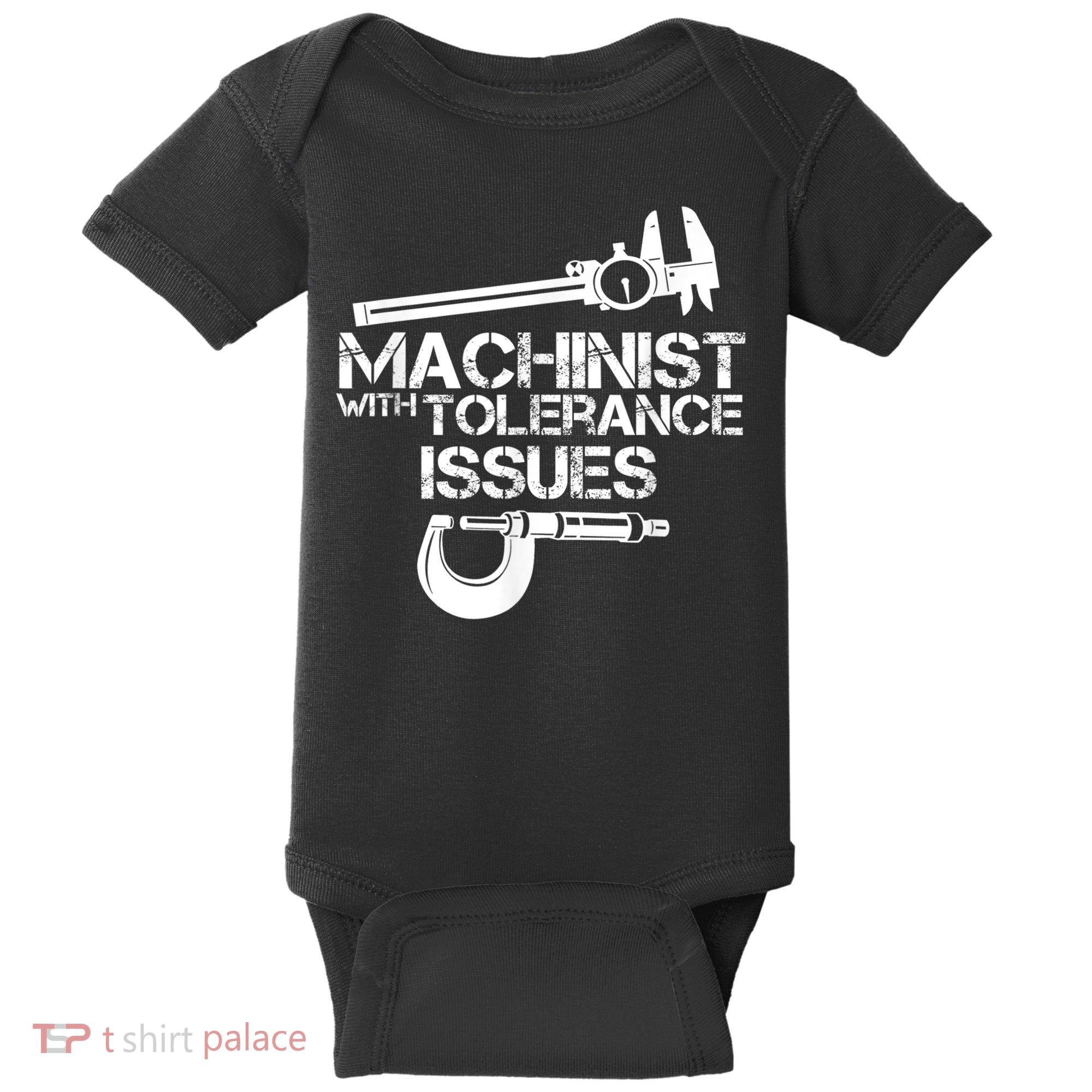 Machinist With Tolerance Issues.Machinist Funny Baby Bodysuit